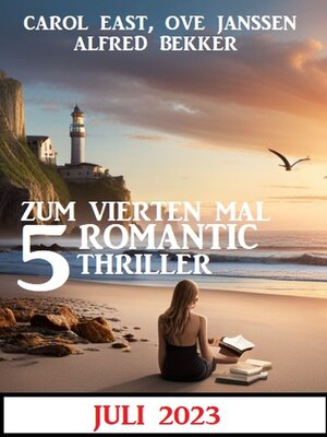 cover image of Zum vierten Mal 5 Romantic Thriller Juli 2023